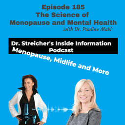 S4 Ep185: The Science of Menopause and Mental Heath with Dr. Pauline Maki
