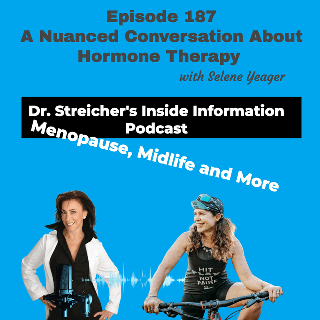 S4 Ep187: A Nuanced Conversation About Hormone Therapy with Selene Yeager