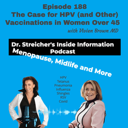 S4 Ep188:  The Case for HPV (and Other) Vaccinations in Women Over 45 with Vivien Brown