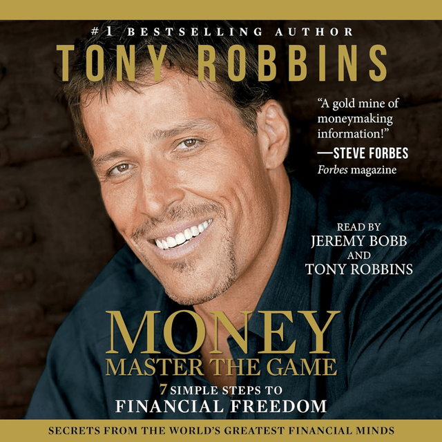 Money: Master the Game: 7 Simple Steps to Financial Freedom by Tony Robbins, Book Summary