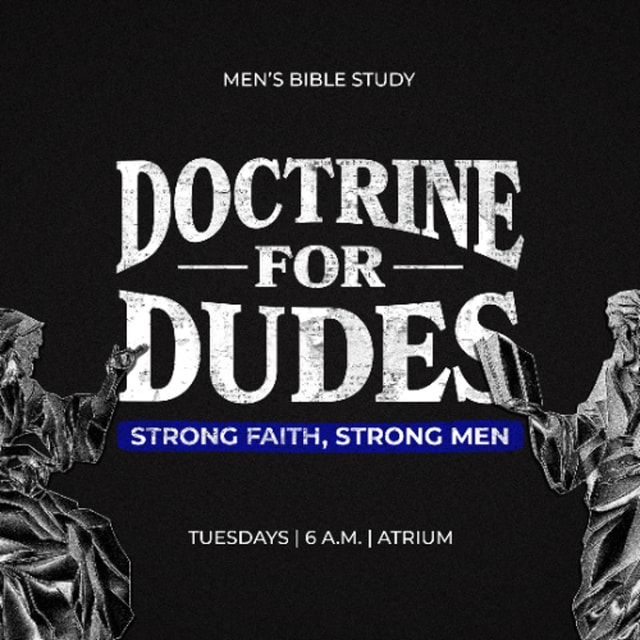 Doctrine For Dudes | Part 6 | 10.14.25 | Chase Durham