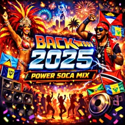 Back To 2025 Power Soca Mix