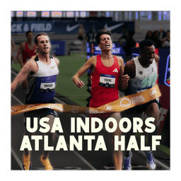 What the heck happened at the Atlanta Half?! + USA INDOORS FINISH