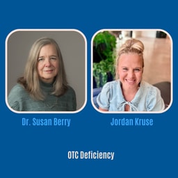 #68 The Hidden Danger in Newborns: OTC Deficiency Explained by a Geneticist and a Mother