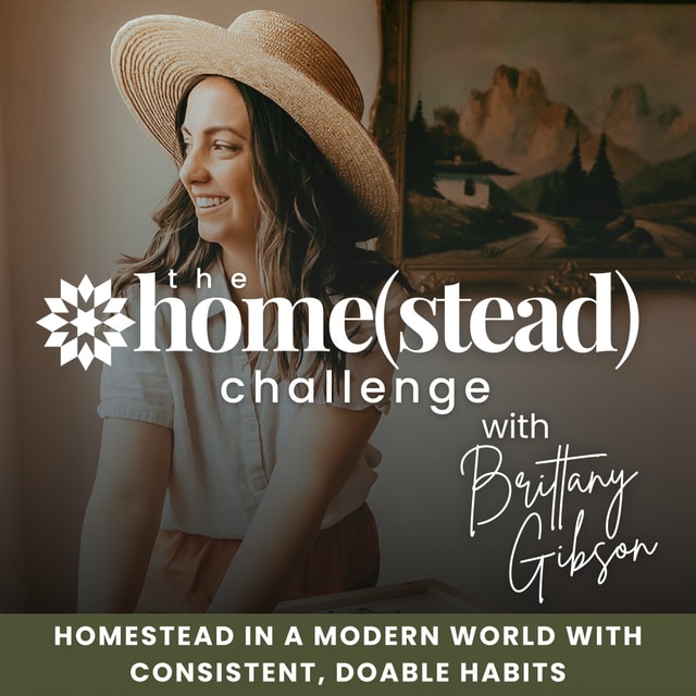 The Homestead Challenge Podcast | Suburban Homesteading, Gardening, Food From Scratch, Sustainable Living