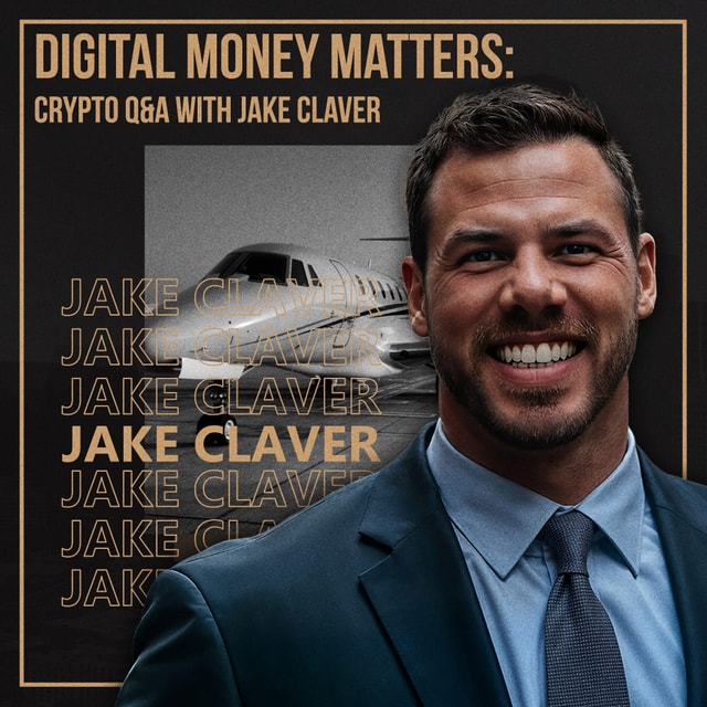 Jake Claver Live Q&amp;A on Bitcoin, Ethereum, XRP &amp; Wealth Strategies | Crypto Podcast Digital Assets Deep Dive