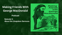 Ep 5: Thoughts About The Unspoken Sermons