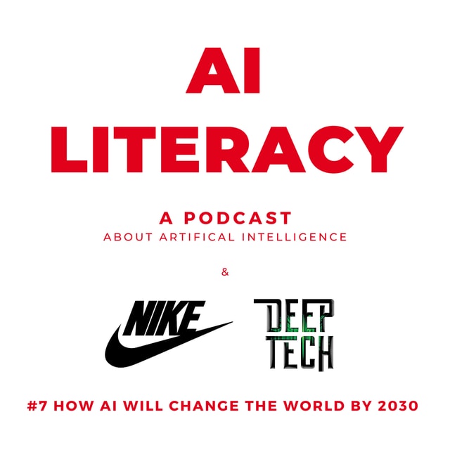 #7 How AI will change the world by 2030 with Eric Redmond (Nike)