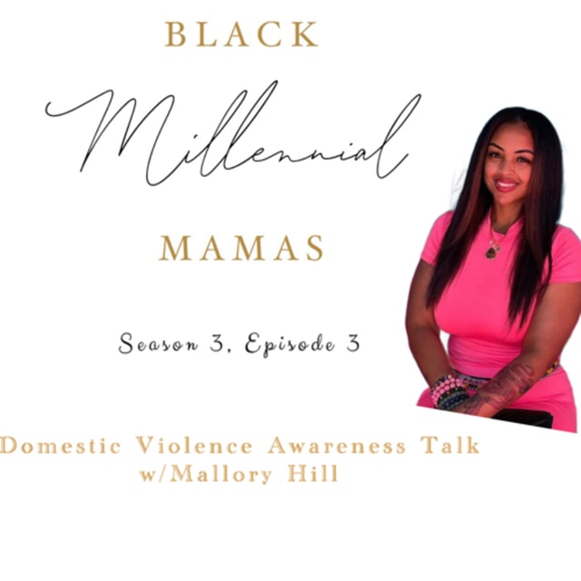 S3. Episode 3: Domestic Violence Awareness Talk w/Mallory Hill