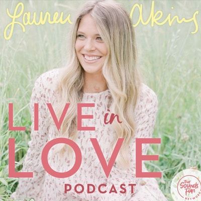 Episode 8: Live in Love Today with Lauren Akins