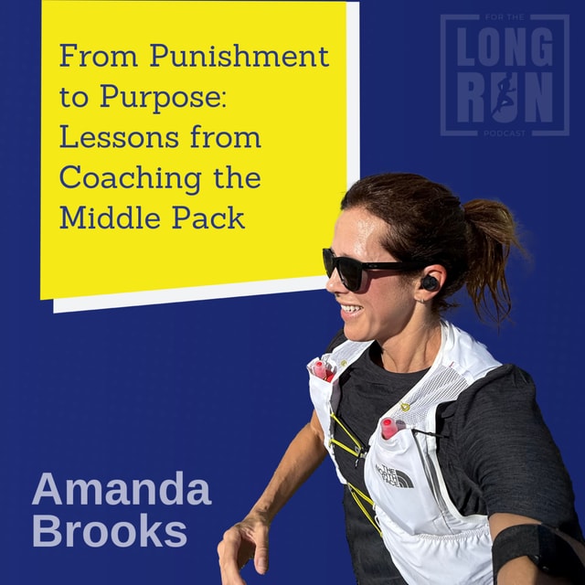 Amanda Brooks on Coaching the Middle Pack: Turning Running Punishment into Purpose