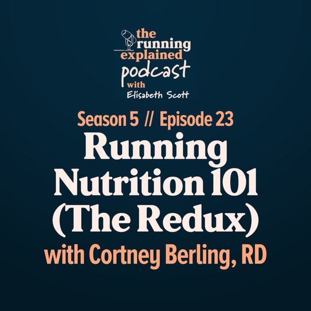s5/e23 Running Nutrition 101 (The Redux) with Cortney Berling, RD