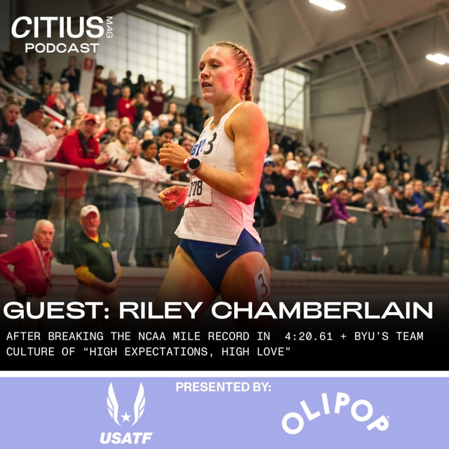 Riley Chamberlain After Breaking The NCAA Mile Record In 4:20.61 + BYU’s Team Culture Of “High Expectations, High Love”