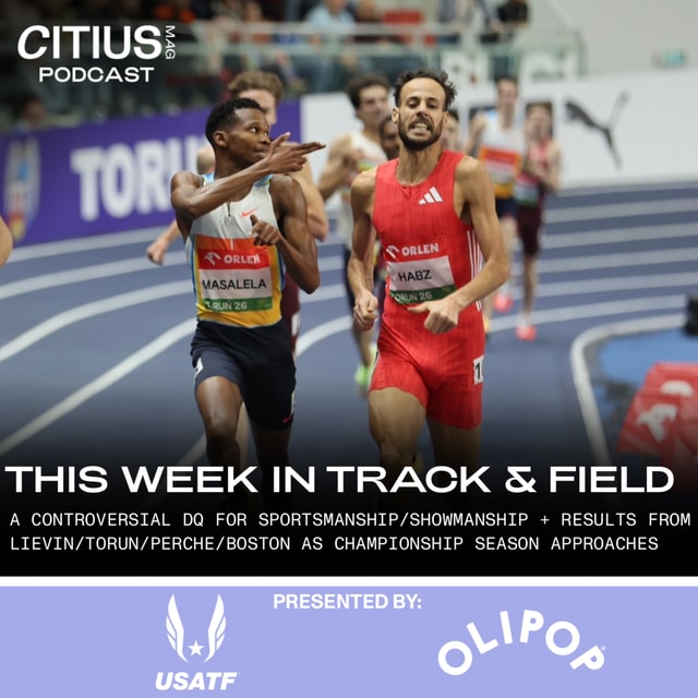 This Week In Track & Field: A Controversial DQ For Sportsmanship/Showmanship; Results From Lievin/Torun/Perche/Boston As Championship Season Approaches