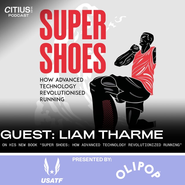 Liam Tharme On His New Book “Super Shoes: How Advanced Technology Revolutionized Running”
