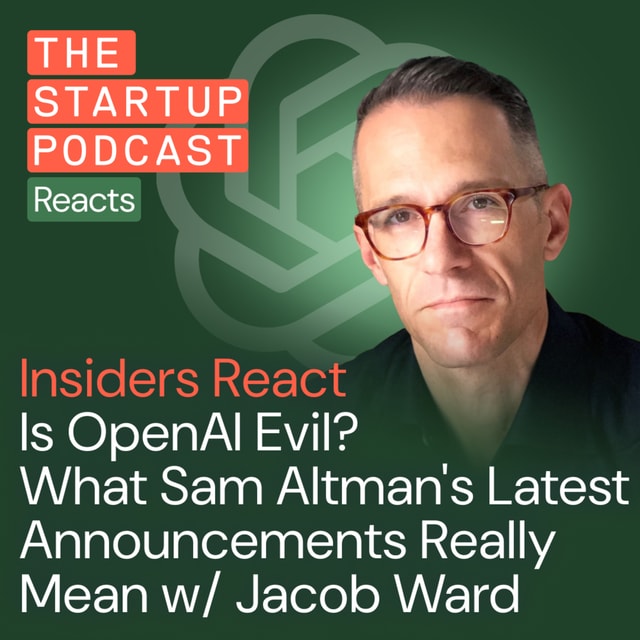 Is OpenAI Evil? Reacting to Sam Altman's Latest Announcements w/ Jacob Ward