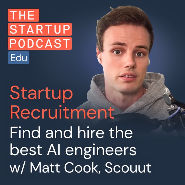 Recruiting the best AI engineers w/ Matt Cook of Scouut