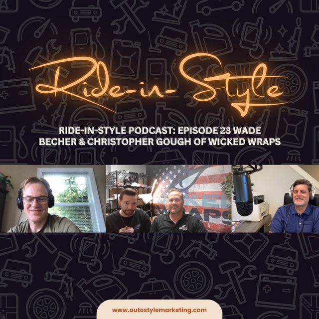 Ride-in-Style Podcast: Episode 23 Wade Becher & Christopher Gough of Wicked Wraps