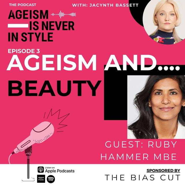 Ageism And...Beauty: Eliminating Anti-Ageing & Championing A Pro Age Approach