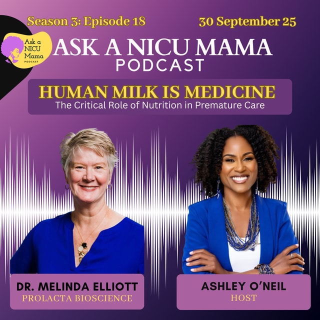 Human Milk is Medicine: The Critical Role of Nutrition in Premature Care with Dr. Melinda Elliott