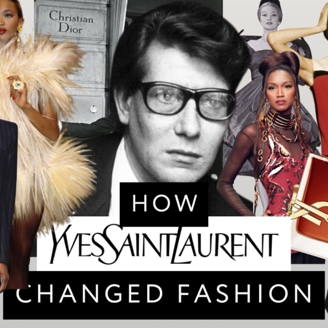 How Yves Saint Laurent Changed Fashion - From leading Christian Dior at 21 to starting his own brand