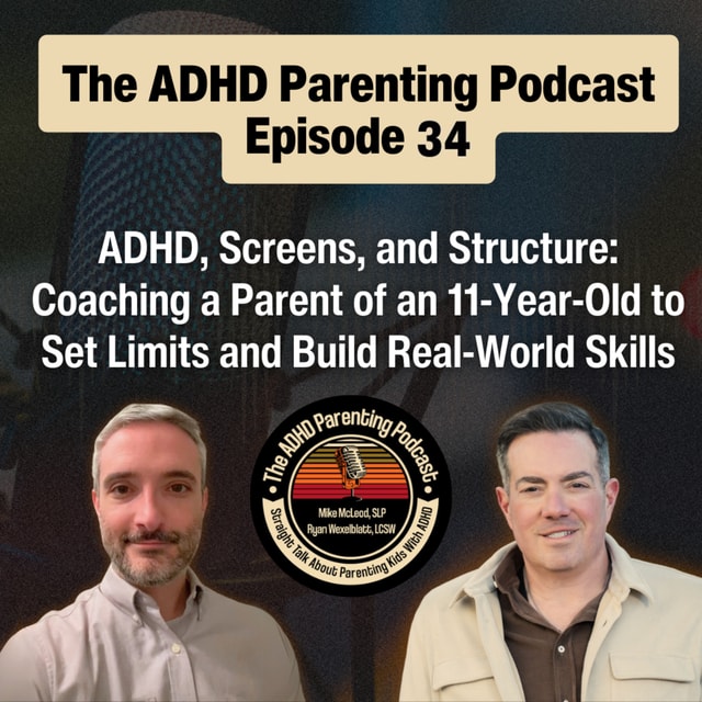 ADHD, Screens, and Structure: Coaching a Parent of an 11-Year-Old to Set Limits and Build Real-World Skills