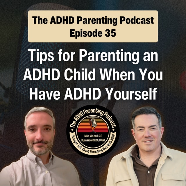 Tips for Parenting an ADHD Child when You Have ADHD Yourself