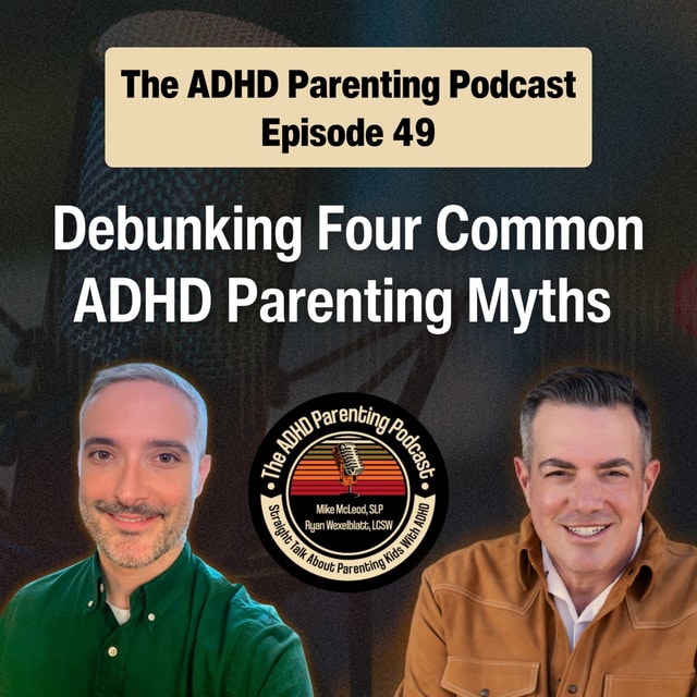 Debunking Four Common ADHD Parenting Myths