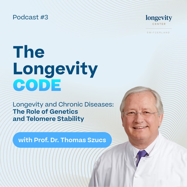 Longevity and Chronic Diseases: The Role of Genetics and Telomere Stability - Season 1 - Episode 3
