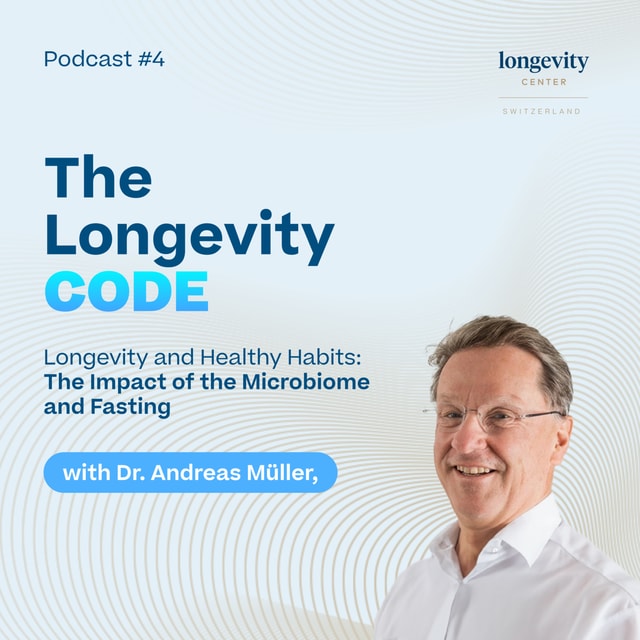 Longevity and Healthy Habits: The Impact of the Microbiome and Fasting - Season 1 - Episode 4
