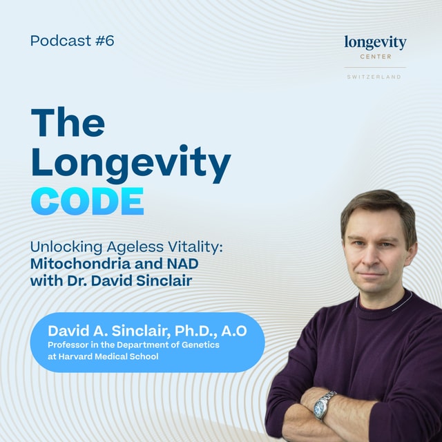 Unlocking Ageless Vitality: Mitochondria and NAD with Dr. David Sinclair