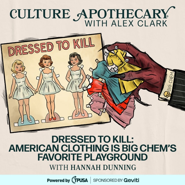 Dressed to Kill: American Clothing Is Big Chem’s Favorite Playground | Hannah Dunning