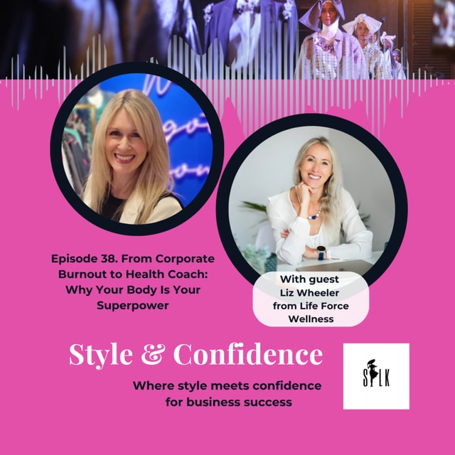 38. From Corporate Burnout to Health Coach: Why Your Body Is Your Superpower