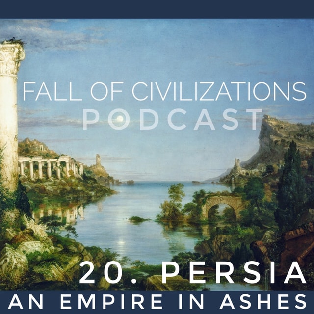 20. Persia - An Empire in Ashes