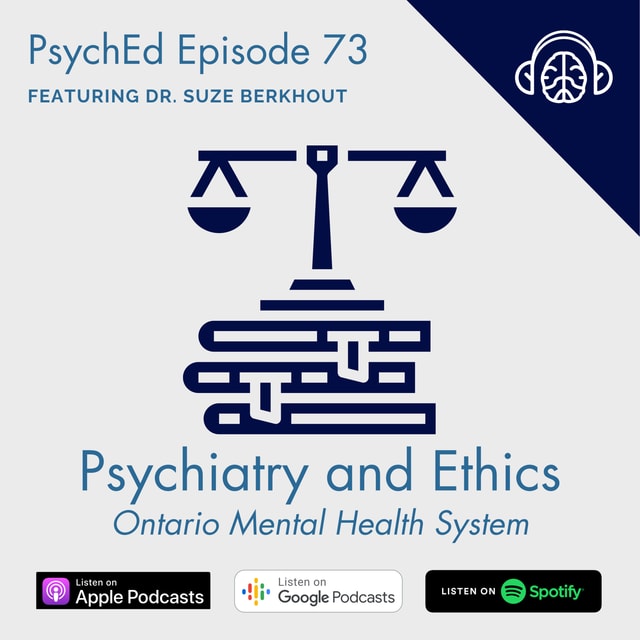 PsychEd Episode 73: Psychiatry and Ethics in Ontario with Dr. Suze Berkhout