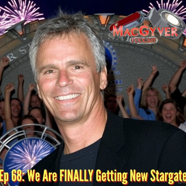 Ep 68 - We Are FINALLY Getting New Stargate!!