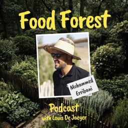 Food Forest Podcast: Mohammed Erribani – How to start a dryland food forest?