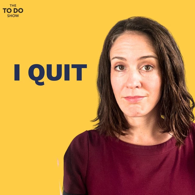 Why I'm Quitting The To Do Show