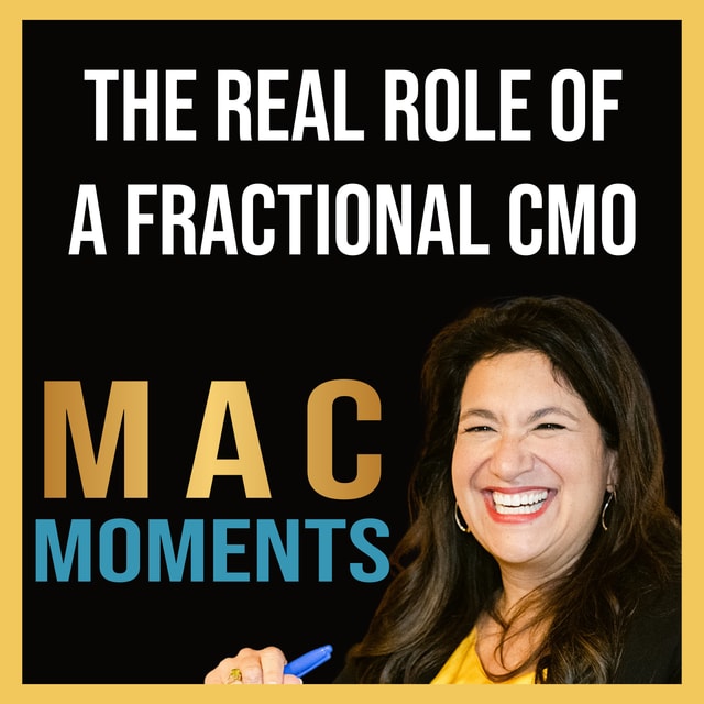 MAC Moment #10: The Real Role of a Fractional CMO