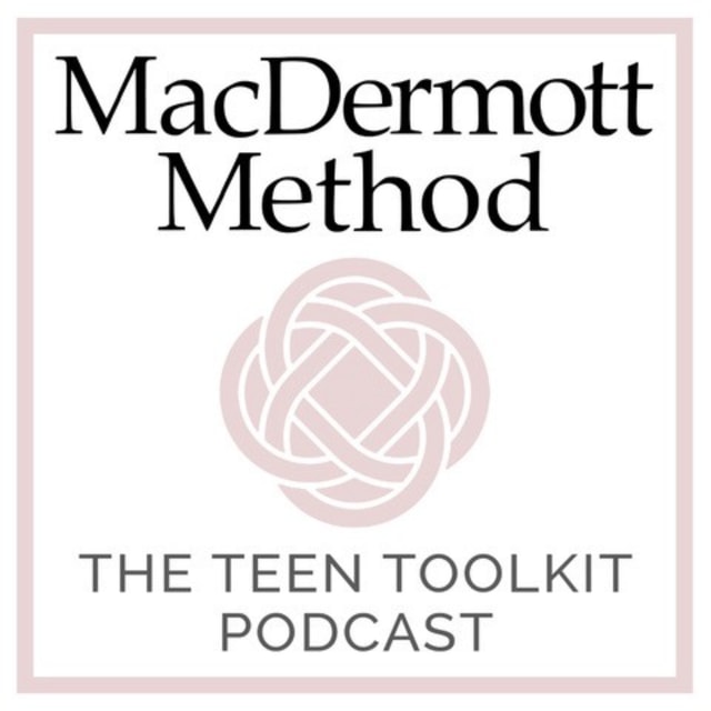 Learning to Listen to Your Children Properly - Episode 2 Teen Toolkit with Kristen MacDermott