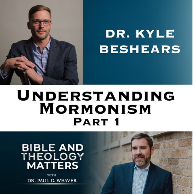 BTM 190- Understanding Mormonism Part 1 | 40 Questions About Mormonism by Dr. Kyle Beshears