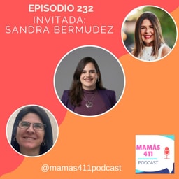232 - Invitada: Sandra Bermudez. Una madre venezolana, creadora de "Sandra Sin Filtro"