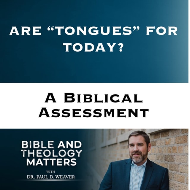 BTM 173 - Are Tongues for Today?: A Biblical Assessment