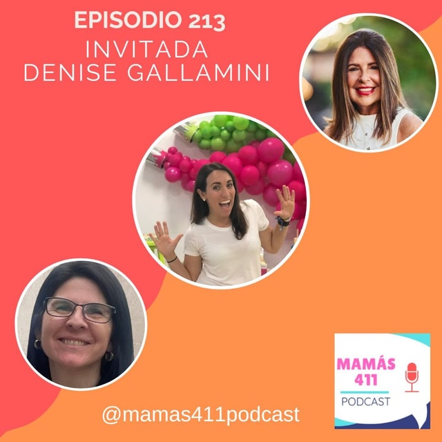213 - Invitada: Denise Gallamini. Mamá venezolana viviendo en La Florida, fundadora de Aprender jugando