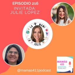 216 - Invitada: Julie Lopez. Una madre viviendo en Málaga, creadora de La Mami Life