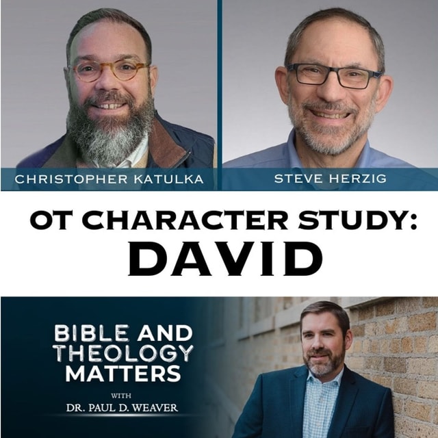 BTM 195- OT Character Study — David & the Davidic Covenant