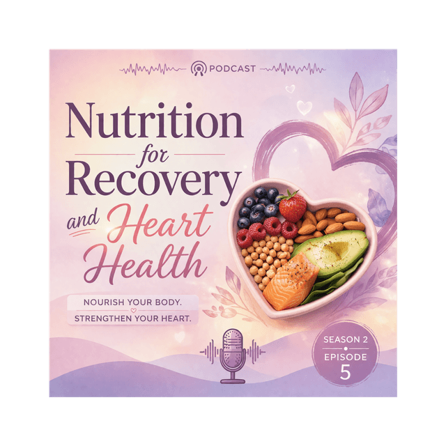 Nutrition for Recovery & Heart Health